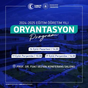 Üniversitemizde 2024-2025 Eğitim-Öğretim Dönemi Oryantasyon Programı Düzenleniyor